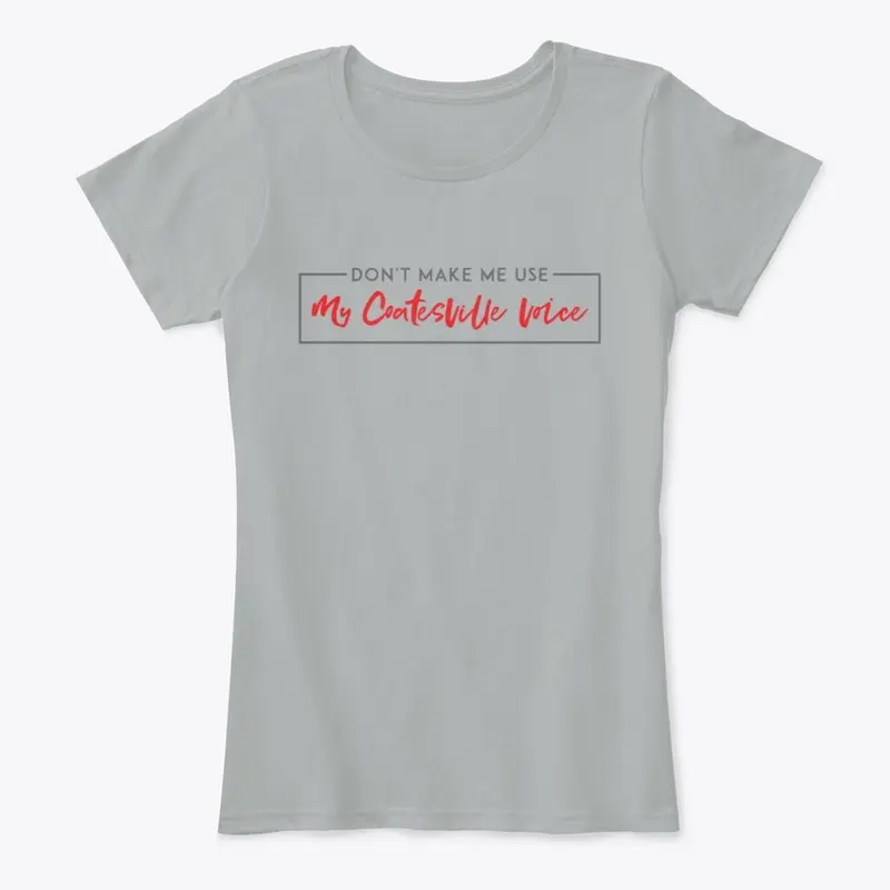 My Coatesville Voice - Women's Tee