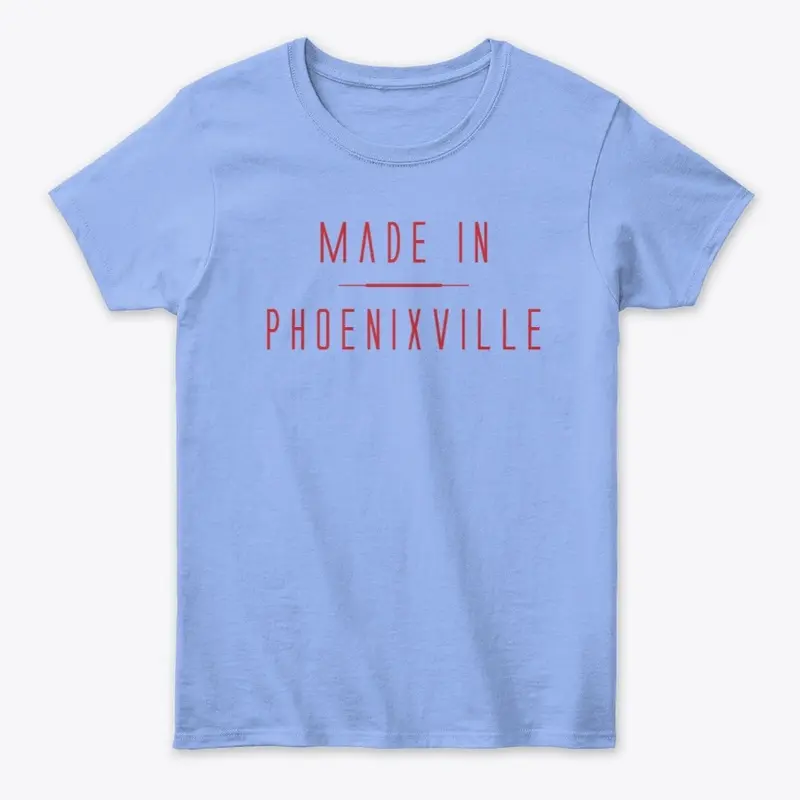 Made in Phoenixville - Women's Tee